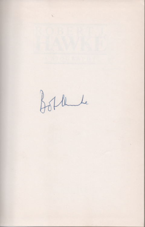 Robert J Hawke a Biography Signed by Bob Hawke and Blanche d Alpuget   Hardcover USED