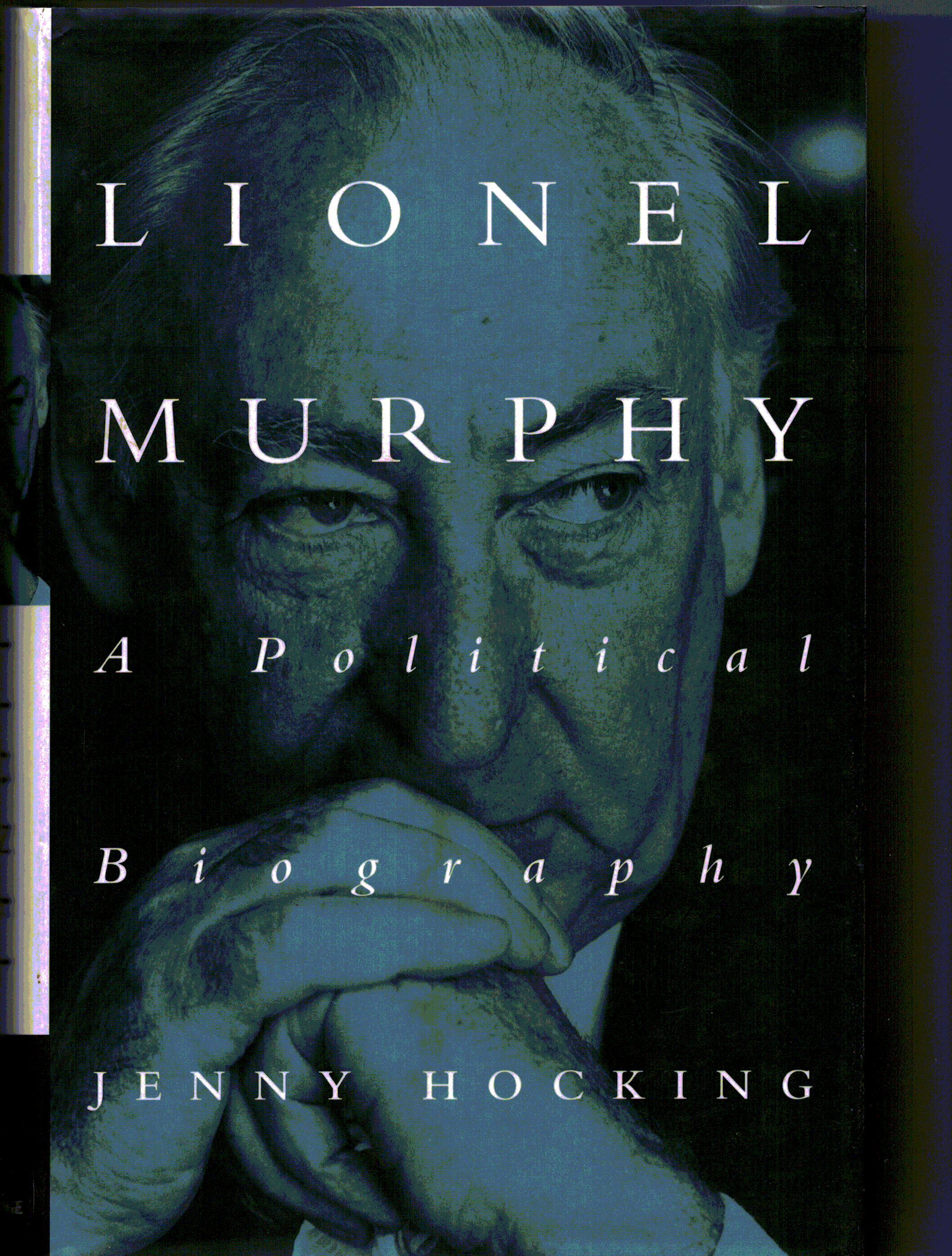 Lionel Murphy - A Political Biography - Jenny Hocking