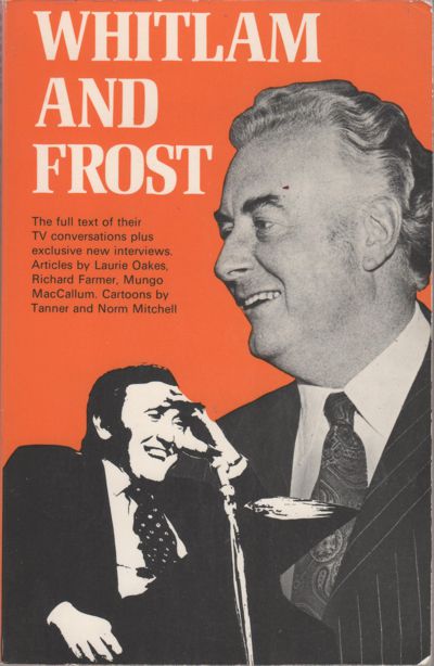 Whitlam and Frost the TV interviews -  Paperback - USED