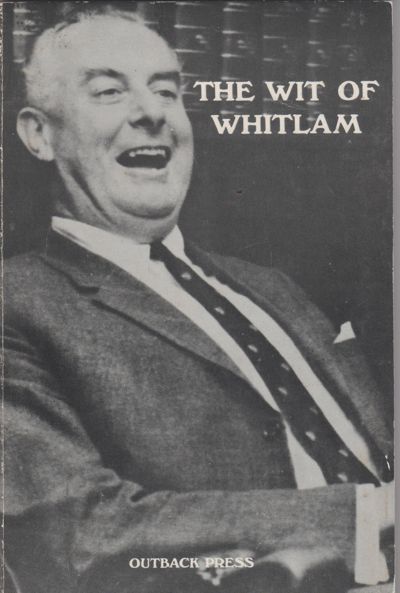 The Wit of Whitlam - Dean Wells 1976 - Gough Whitlam Paperback - USED