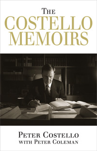 The Costello Memoirs - Peter Costello with Peter Coleman USED