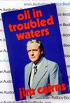Oil in Troubled Waters - Dr Jim Cairns