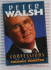 Confessions of a failed Finance Minister by Peter Walsh USED