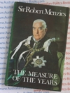 The Measure of the Years - Sir Robert Menzies - USED
