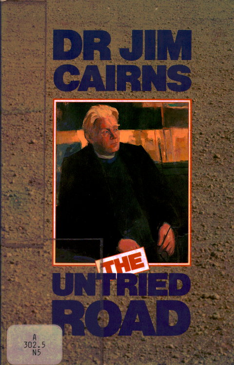 The Untried Road - Dr Jim Cairns
